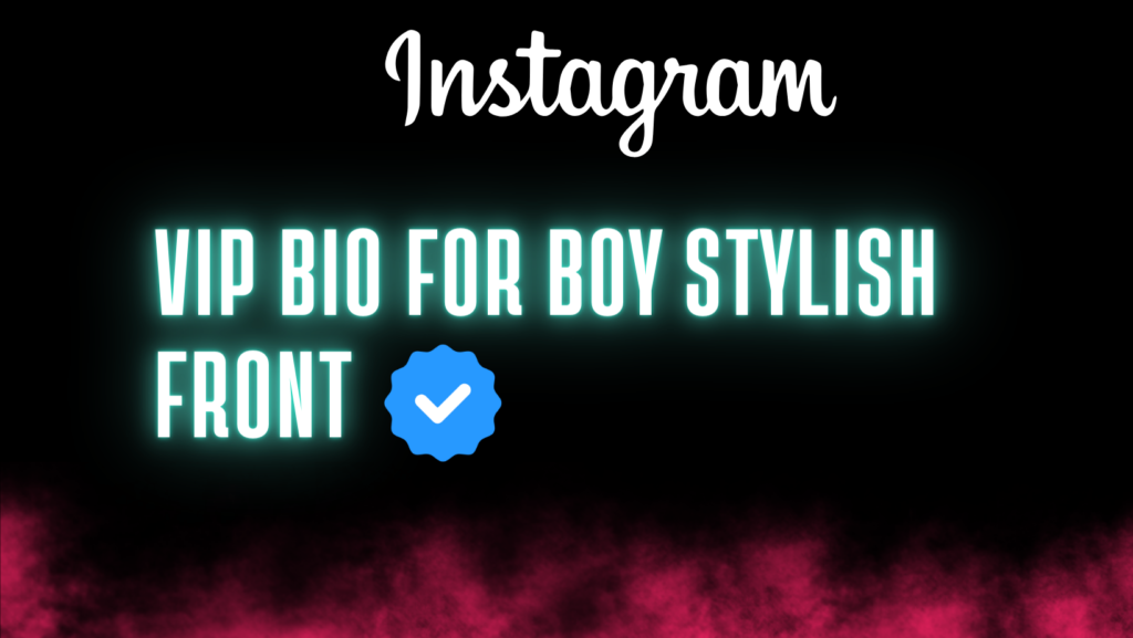 Example About Vip Bio for Boy stylish front